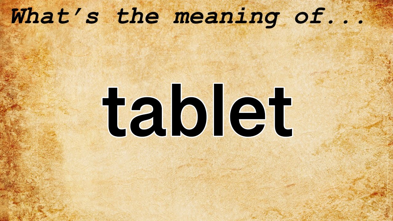 Tablet Meaning Definition of Tablet YouTube