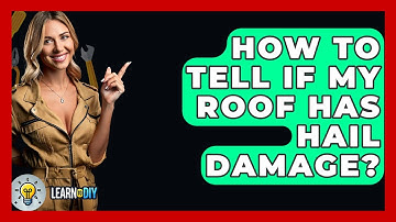 How To Tell If My Roof Has Hail Damage? - LearnToDIY360.com