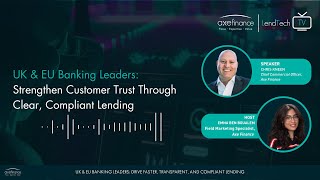UK &amp; EU Banking Leaders: Strengthen Customer Trust Through Clear, Compliant Lending