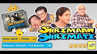 Shrimaan Shrimati | Full Episode 142