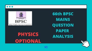 BPSC MAINS PHYSICS OPTIONAL PAPER ANALYSIS | 66th MAINS