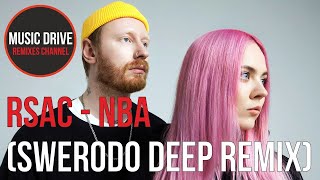 RSAC - NBA (SWERODO Deep remix) Unofficial video cut