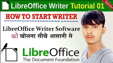 How to start libreoffice writer software tutorial 01 || in hindi || by dev bind || techdev