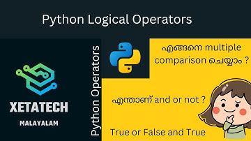 Python Basics in Malayalam - Part 6 - Operators - Logical