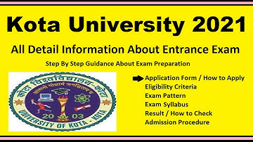 KOTA University 2021 - Notification, Dates, Application, Eligibility, Admit Card, Pattern, Syllabus