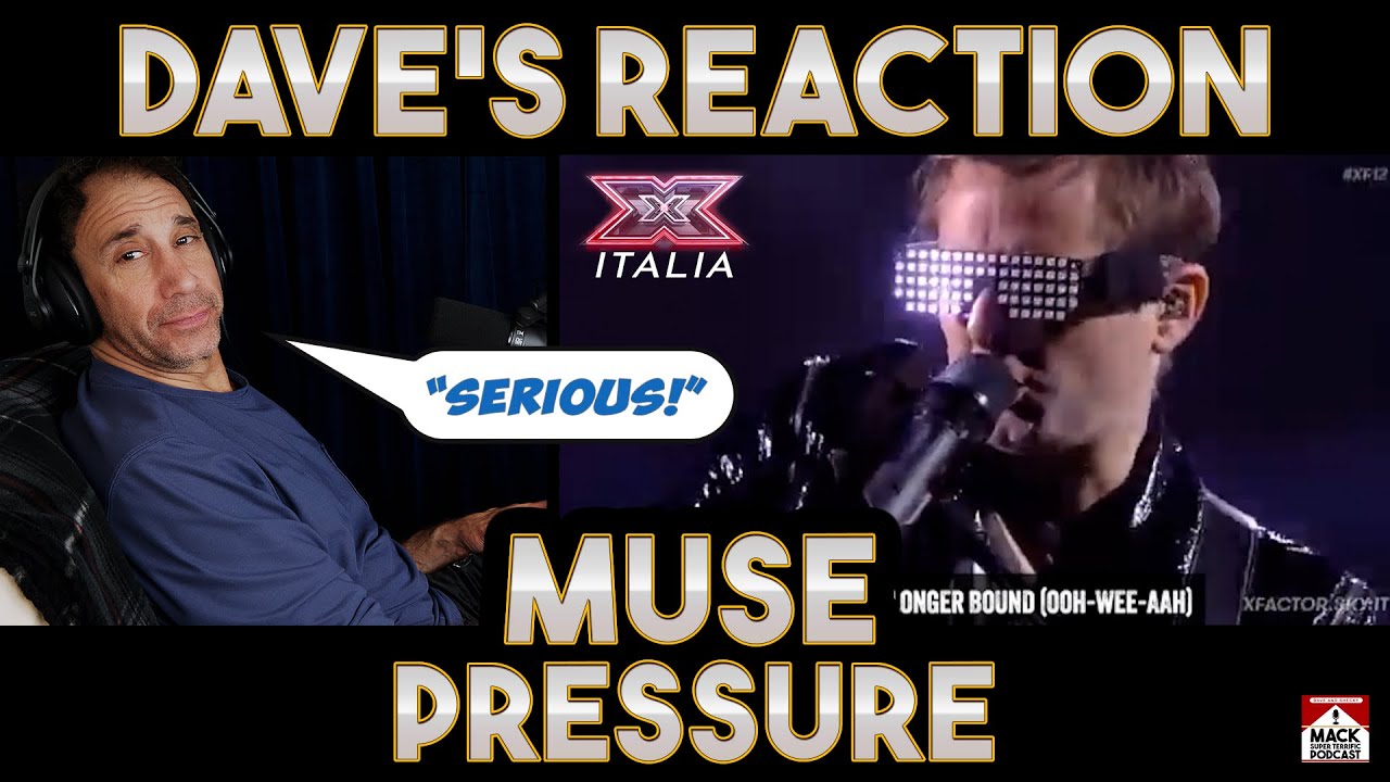 Dave's Reaction Muse Pressure