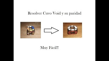Como Resolver el Void Cube (Cubo de Rubik hueco) y su paridad. Sin Algoritmos. Muy fácil