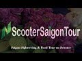Saigon Sightseeing and Food Tour by Scooter