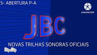 JBC NOVAS TRILHAS SONORAS OFICIAIS 5- ABERTURA P-A