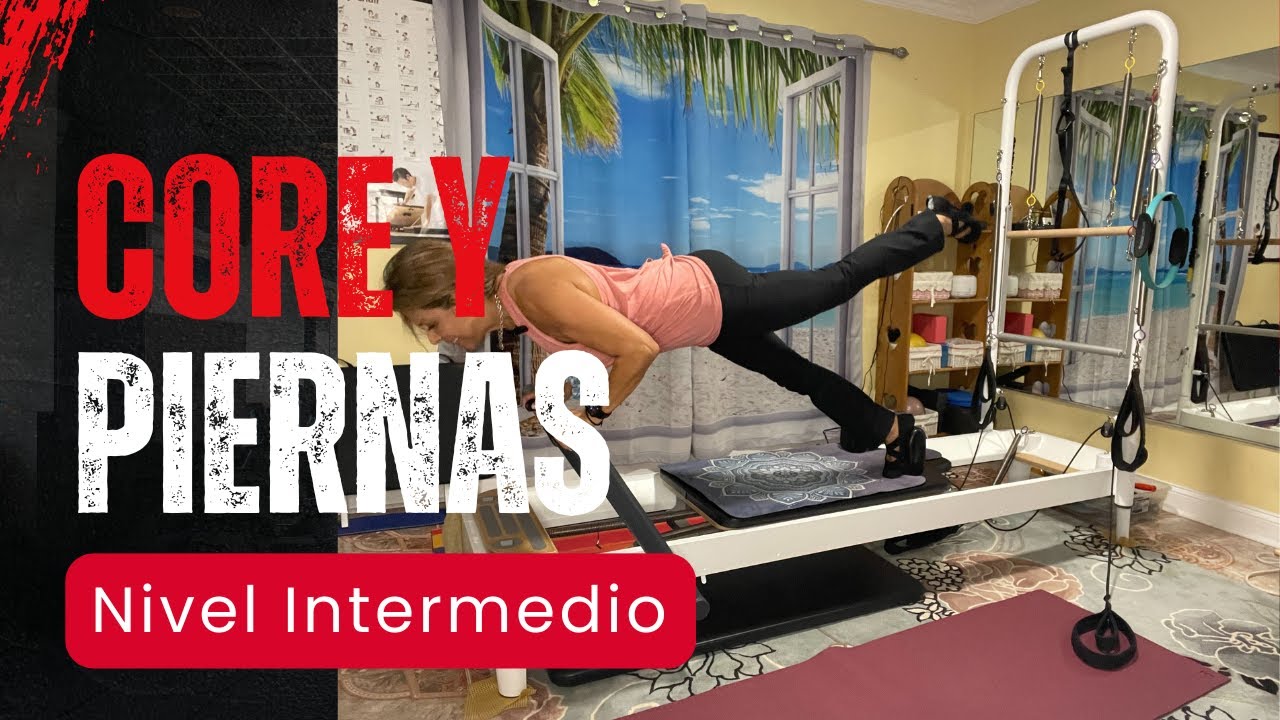 Clase de Pilates Reformer/ CORE y PIERNAS/Nivel Intermedio