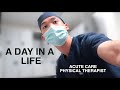 A Day In A Life Of An Acute Care PT