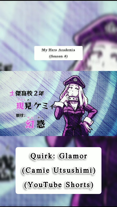 Download lagu Quirk: Glamor (Camie Utsushimi) | My Hero Academia (Season 4) | YouTube Shorts ✨