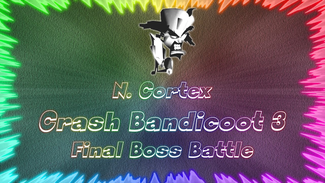 Crash Bandicoot 3 Warped ★ Perfect Final Boss Battle • N. Cortex