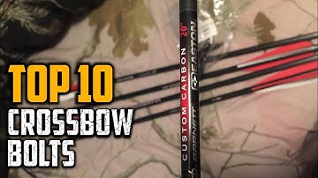 Top 10 Best Crossbow Bolts in 2025