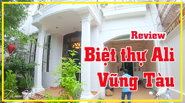 Review khách sạn Vũng Tàu 2020 ✅ BIỆT THỰ  ALi 6B SANG TRỌNG  có hồ bơi | Tâm Nguyễn