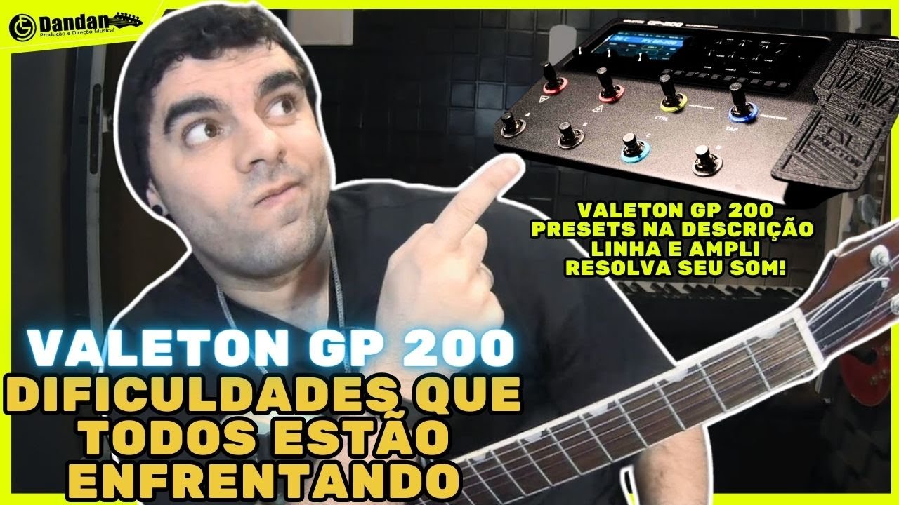 Valeton GP 200 Por que é tão difícil conseguir um som decente? Presets ...