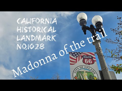 The Madonna of the Trail in Upland / California Historical Landmark No. 1028