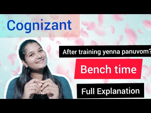 Cognizant||Bench Time||After training process||Full Explanation In Tamil