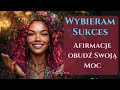 ✨ Medytacja Sukcesu | Afirmacje Sukcesu które budzą odwagę i wewnętrzną moc