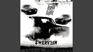 SWERVIN (feat. $WERVE)