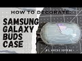 HOW TO DECORATE: SAMSUNG GALAXY BUDS CASE | ARTSY JOYCEE