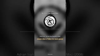 🎵 Adrian Ivan - No One Else (Deep Mix) 2008 | If you know this song, you have great taste 👏 #Shorts