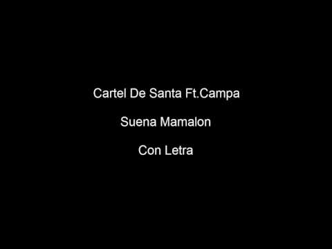 Cartel De Santa Suena Mamalona Letra