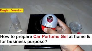 Car Perfume Gel Making 100% Real Formula