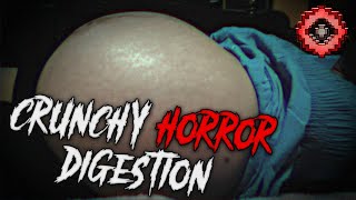 Crunchy Horror Digestion // HMDVore