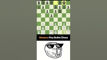 When Playing Bullet Chess ☠️
