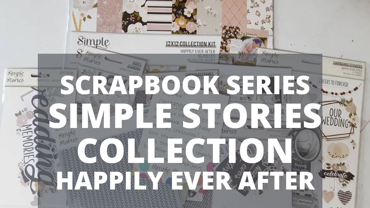 Simple Stories Happily Ever After Collection Video #1 - YouTube