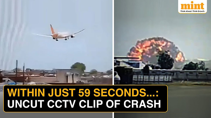 Crash d'un avion d'Air India : des images de vidéosurveillance intégrales montrent comment l'avio...