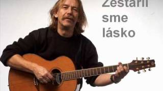 Jaromír Nohavica - Zestárli jsme lásko chords