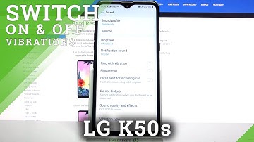 How to Change Vibration Settings in LG K50S – Vibration Adjustment