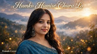 Humko Humise Chura Lo - Female Version | Mohabbatein | Sneha Saha Cover | 90s Romantic Song 