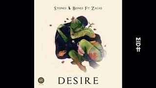 Stones Bones Feat Zacas - Desire