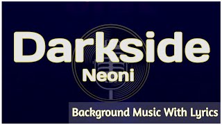 Neoni - Darkside || with Lyrics || Song for singing || #karaoke #darkside Resimi