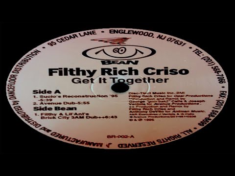 Filthy Rich — Filthy Rich Criso – Get It Together (Sucio's Reconstruction '95)