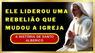 ✝️A História Santo Alberico ELE LIDEROU UMA REBELIÃO QUE MUDOU A IGREJA🌹