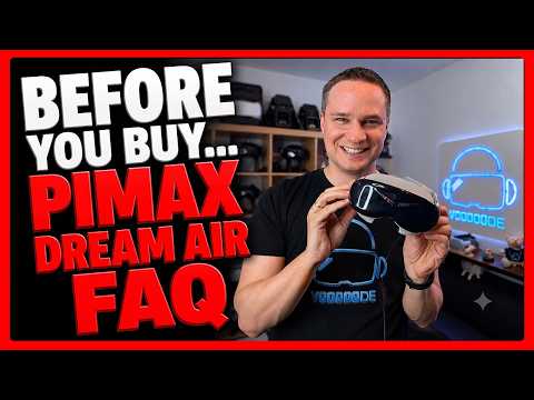 Is the Pimax Dream Air worth it? Everything you need to know! Pimax FAQ