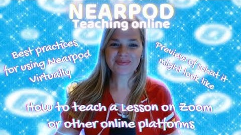 Nearpod- How to Teach a Nearpod Lesson on Zoom & preview Teacher View on Zoom