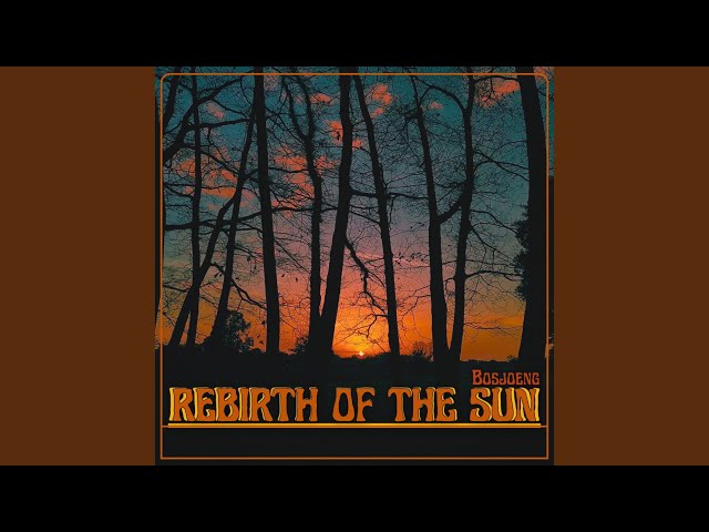 Rebirth of the sun