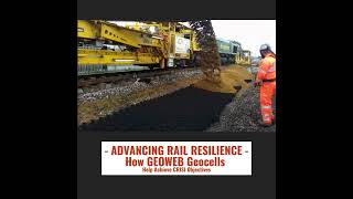 Advancing Rail Resilience: How GEOWEB Geocells Geosynthetics Help Achieve CRISI Objectives