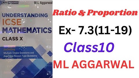 ICSE Class 10 | Ratio & Proportion | ML Aggarwal | Understanding Mathematics" Ex- 7.3(11-19).