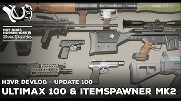 H3VR Early Access Devlog: Update 100 - Ultimax 100 Mk. 3 & Itemspawner 