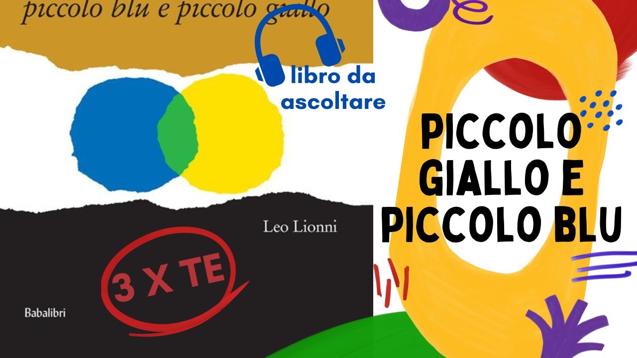 Piccolo giallo e piccolo blu, un libro classico per bambini di Leo Lionni  letto per voi ad alta voce 