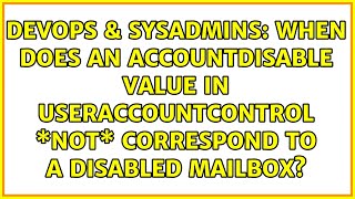 Celebrity When does an ACCOUNTDISABLE value in userAccountControl \*not\* correspond to a disabled mailbox? Net Worth
