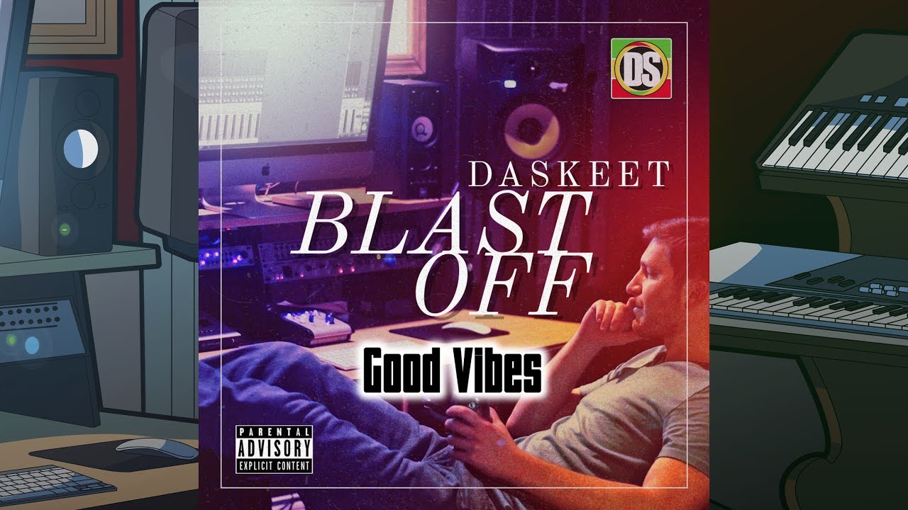 Good Vibes - DaSkeeT (Audio)