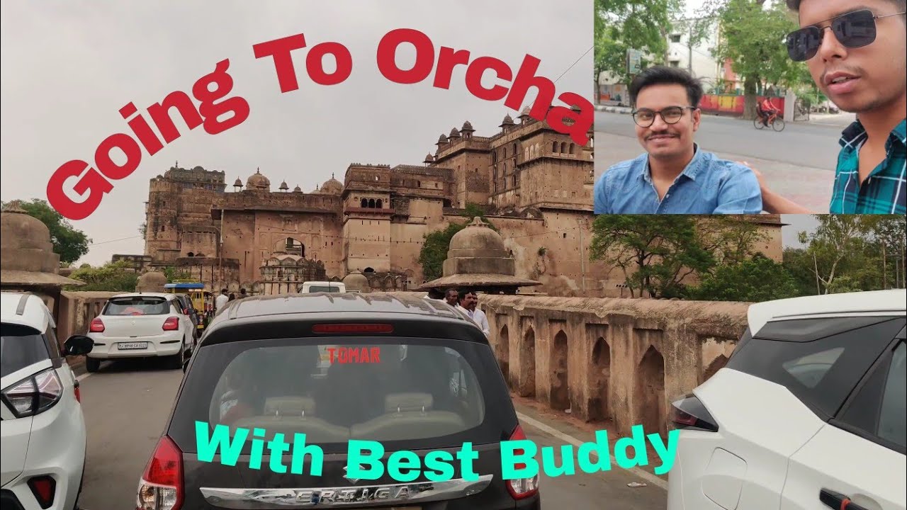 Going To Orcha With Best Buddy 😍 || 