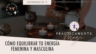 Equilibra tu ✨Energía Femenina y Masculina [🔮RITUAL + MANTRA] 🎙Podcast by Tarot de María 1,136 views 1 year ago 25 minutes